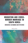 Migration and Cross-Border Marriage in South Korea cover