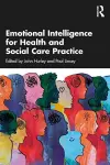 Emotional Intelligence for Health and Social Care Practice cover