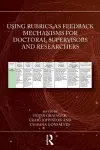 Using Rubrics as Feedback Mechanisms for Doctoral Supervisors and Researchers cover