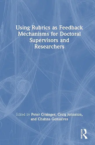 Using Rubrics as Feedback Mechanisms for Doctoral Supervisors and Researchers cover