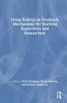 Using Rubrics as Feedback Mechanisms for Doctoral Supervisors and Researchers cover
