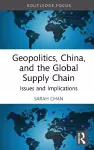 Geopolitics, China, and the Global Supply Chain cover