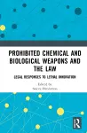 Prohibited Chemical and Biological Weapons and the Law cover