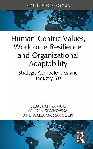 Human-Centric Values, Workforce Resilience, and Organizational Adaptability cover