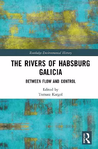 The Rivers of Habsburg Galicia cover