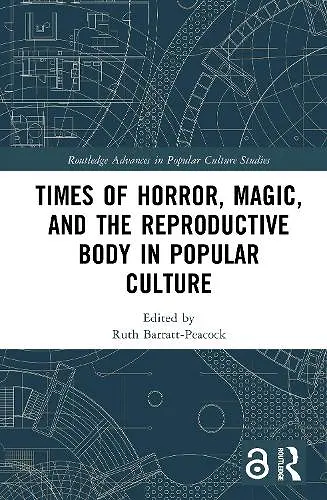 Times of Horror, Magic, and the Reproductive Body in Popular Culture cover