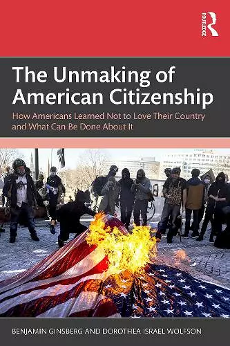 The Unmaking of American Citizenship cover