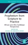 Prophetism from Scripture to Practice cover