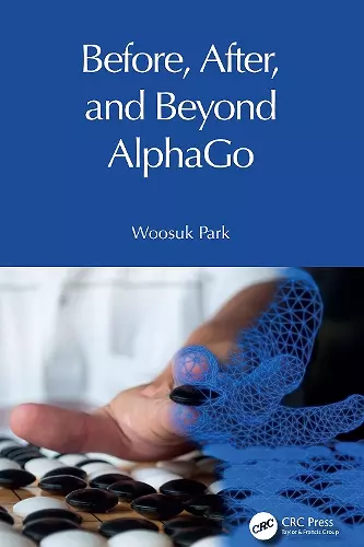 Before, After, and Beyond AlphaGo cover