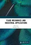 Fluid Mechanics and Industrial Applications cover