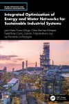 Integrated Optimization of Energy and Water Networks for Sustainable Industrial Systems cover