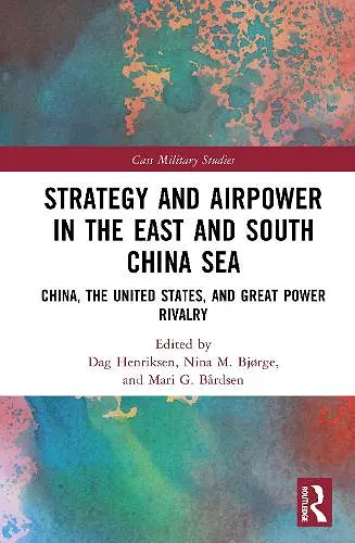Strategy and Airpower in the East and South China Sea cover