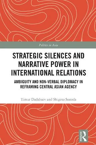 Strategic Silences and Narrative Power in International Relations cover