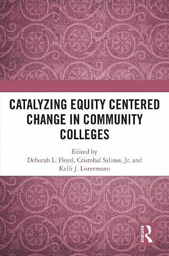 Catalyzing Equity Centered Change in Community Colleges cover