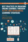 Best Practices in Engaging Online Learners Through Active and Experiential Learning Strategies cover