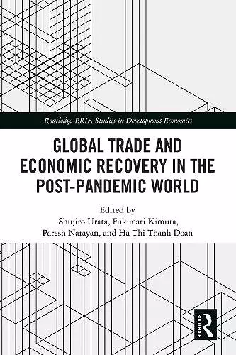 Global Trade and Economic Recovery in the Post-Pandemic World cover