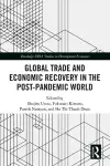 Global Trade and Economic Recovery in the Post-Pandemic World cover