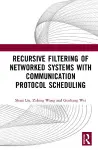 Recursive Filtering of Networked Systems with Communication Protocol Scheduling cover