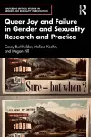 Queer Joy and Failure in Gender and Sexuality Research and Practice cover