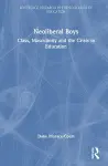 Neoliberal Boys: Class, Masculinity and the Crisis in Education cover