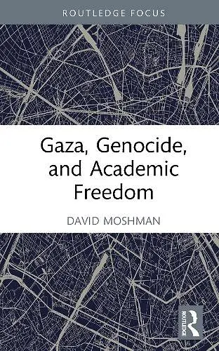Gaza, Genocide, and Academic Freedom cover
