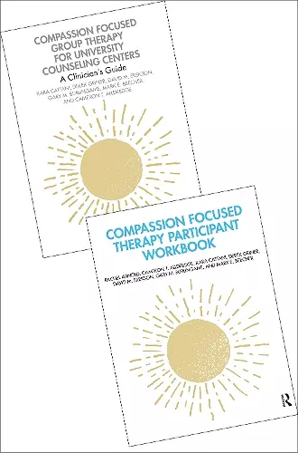 Compassion Focused Group Therapy for University Counseling Centers - Book and Workbook Bundle cover