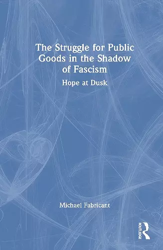 The Struggle for Public Goods in the Shadow of Fascism cover