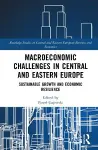 Macroeconomic Challenges in Central and Eastern Europe cover