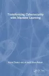 Transforming Cybersecurity with Machine Learning cover