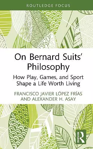 On Bernard Suits’ Philosophy cover