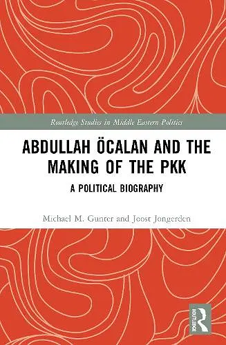 Abdullah Öcalan and the Making of the PKK cover