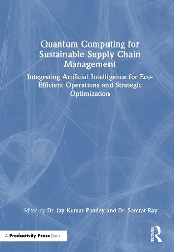 Quantum Computing for Sustainable Supply Chain Management cover