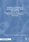 Quantum Computing for Sustainable Supply Chain Management cover