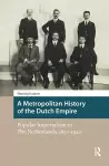 A Metropolitan History of the Dutch Empire cover