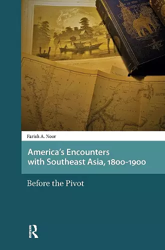 America's Encounters with Southeast Asia, 1800-1900 cover