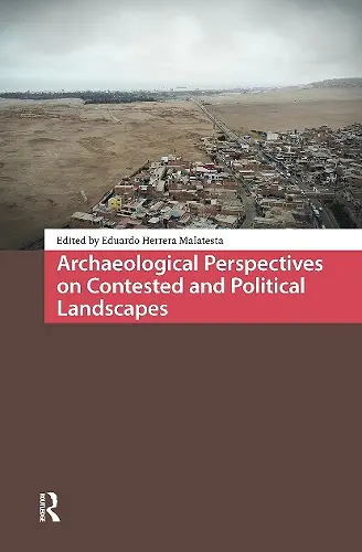 Archaeological Perspectives on Contested and Political Landscapes cover
