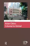 Asian Cities: Colonial to Global cover