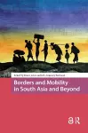 Borders and Mobility in South Asia and Beyond cover