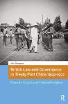 British Law and Governance in Treaty Port China 1842-1927 cover