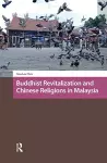 Buddhist Revitalization and Chinese Religions in Malaysia cover