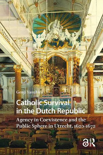 Catholic Survival in the Dutch Republic cover