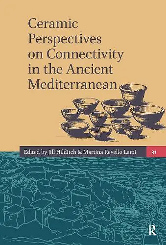 Ceramic Perspectives on Connectivity in the Ancient Mediterranean cover
