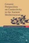 Ceramic Perspectives on Connectivity in the Ancient Mediterranean cover