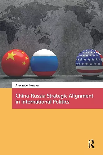 China-Russia Strategic Alignment in International Politics cover