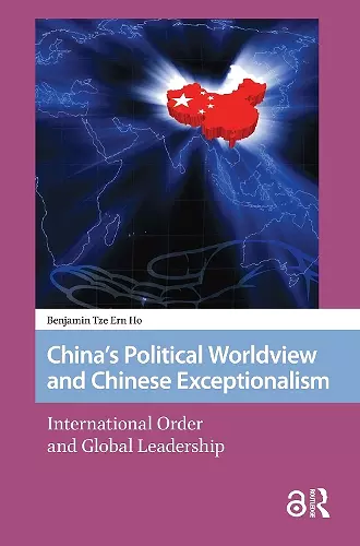 China's Political Worldview and Chinese Exceptionalism cover