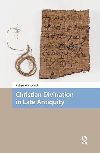 Christian Divination in Late Antiquity cover