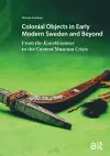 Colonial Objects in Early Modern Sweden and Beyond cover