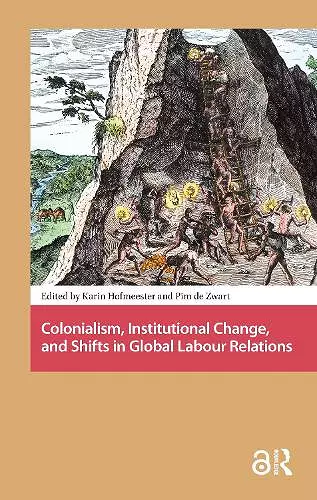 Colonialism, Institutional Change, and Shifts in Global Labour Relations cover