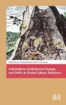 Colonialism, Institutional Change, and Shifts in Global Labour Relations cover