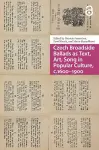 Czech Broadside Ballads as Text, Art, Song in Popular Culture, c.1600–1900 cover